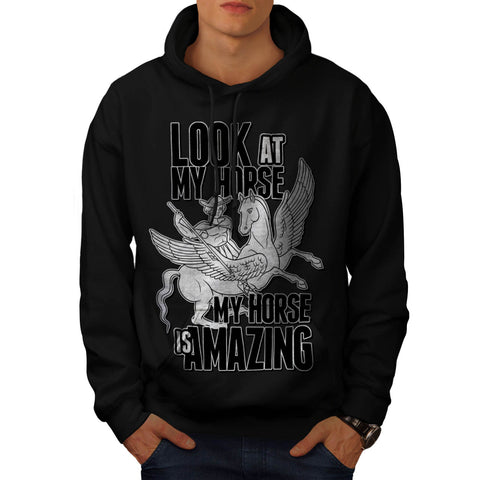 Look At My Horse Mens Hoodie