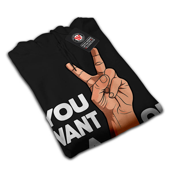 Want A Peace Of Me Mens Hoodie