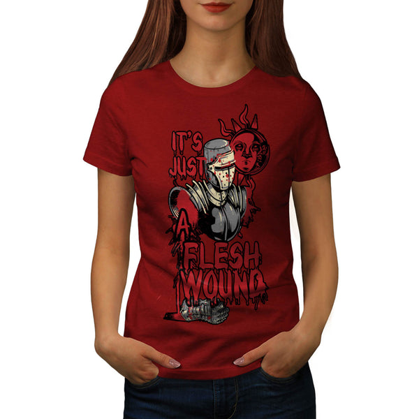 Just A Flesh Wound Womens T-Shirt