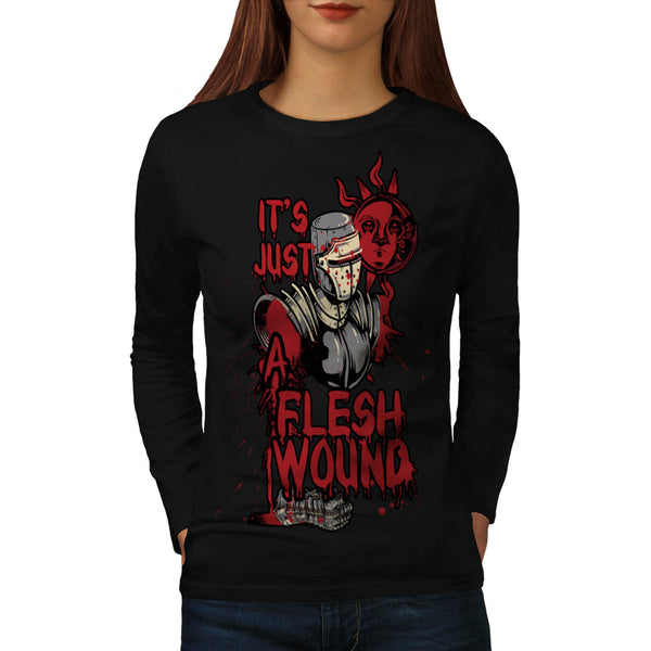 Just A Flesh Wound Womens Long Sleeve T-Shirt