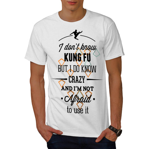 Don’t Know Kung Fu Mens T-Shirt