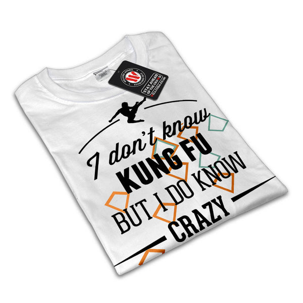 Don’t Know Kung Fu Mens T-Shirt