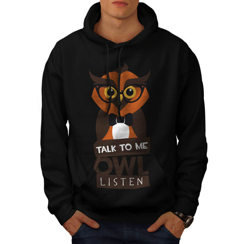 You Talk Owl Listen Mens Hoodie