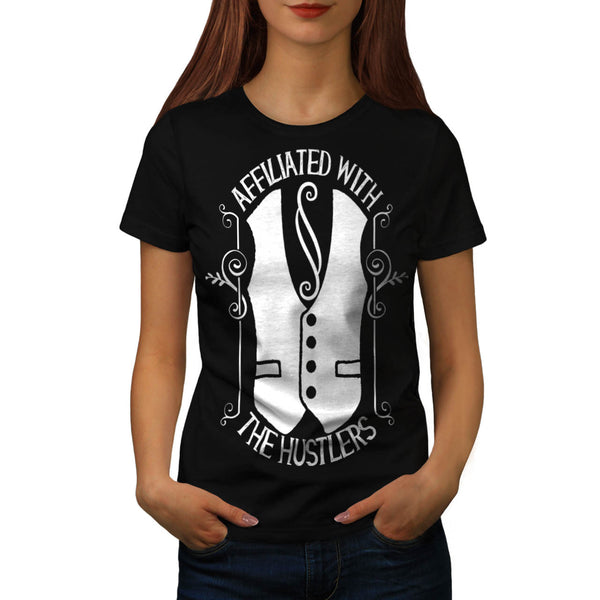 Im With The Hustler Womens T-Shirt