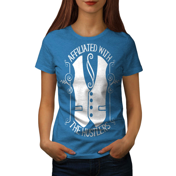 Im With The Hustler Womens T-Shirt