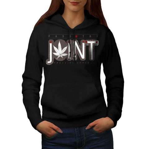 Burner Pass The Joint Womens Hoodie