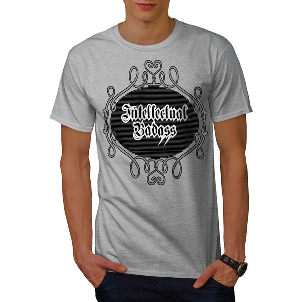 Intellectual Bad Ass Mens T-Shirt