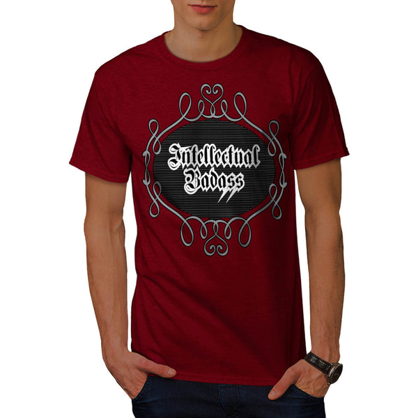 Intellectual Bad Ass Mens T-Shirt