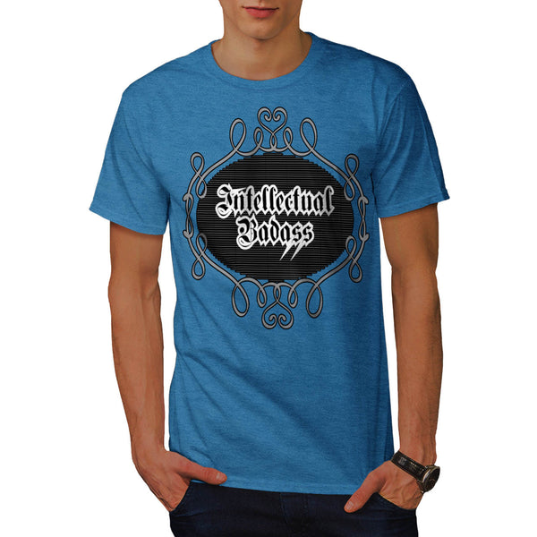 Intellectual Bad Ass Mens T-Shirt