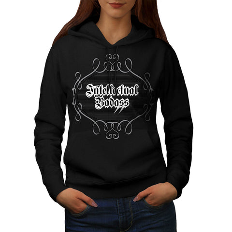 Intellectual Bad Ass Womens Hoodie