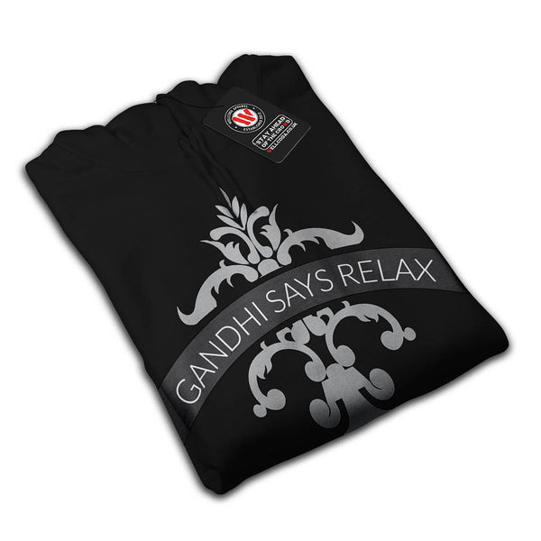 Gandhi Says Relax Mens Hoodie