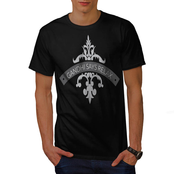 Gandhi Says Relax Mens T-Shirt