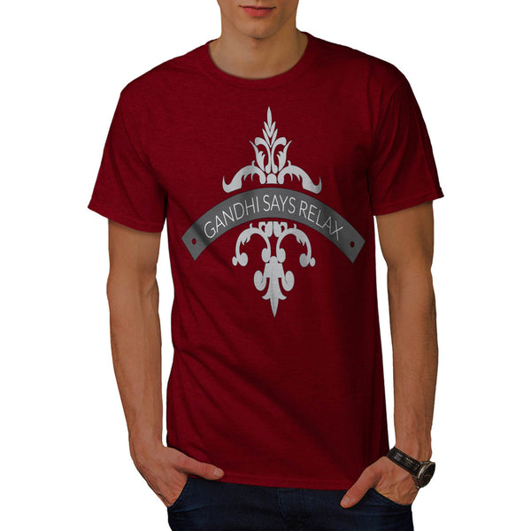 Gandhi Says Relax Mens T-Shirt