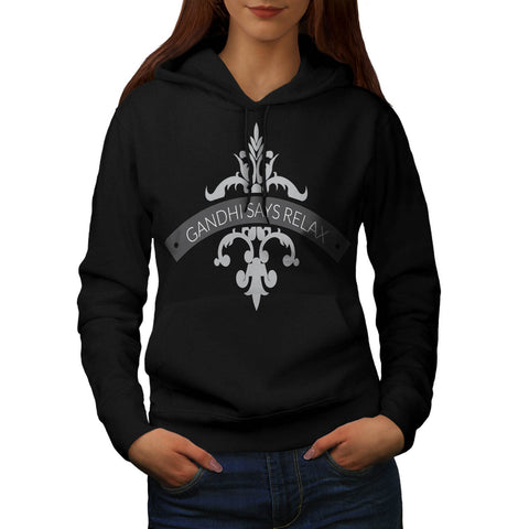 Gandhi Says Relax Womens Hoodie