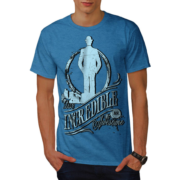Incredible Mr Awesome Mens T-Shirt