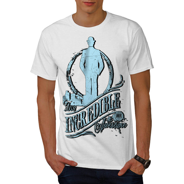 Incredible Mr Awesome Mens T-Shirt
