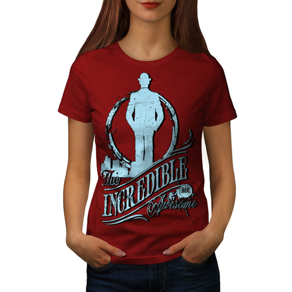 Incredible Mr Awesome Womens T-Shirt