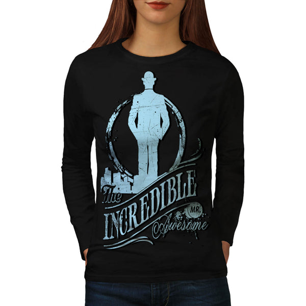 Incredible Mr Awesome Womens Long Sleeve T-Shirt