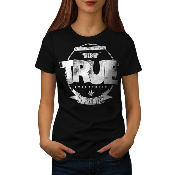 Weed Nothing True USA Womens T-Shirt