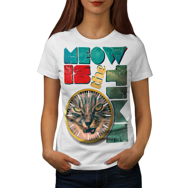 Meow Is The Time Cat Womens T-Shirt