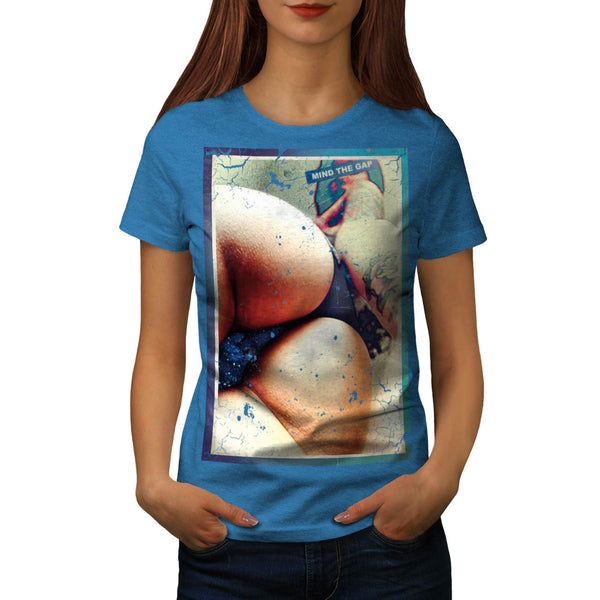 Mind The Gap Thigh Womens T-Shirt