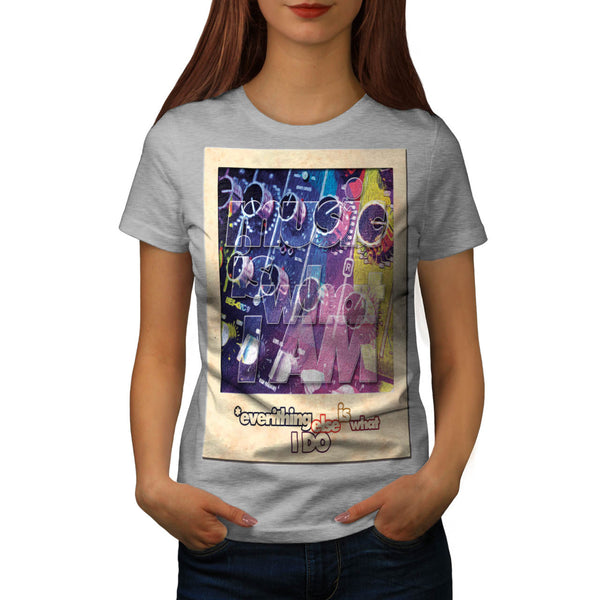 Music Is What I Am Womens T-Shirt