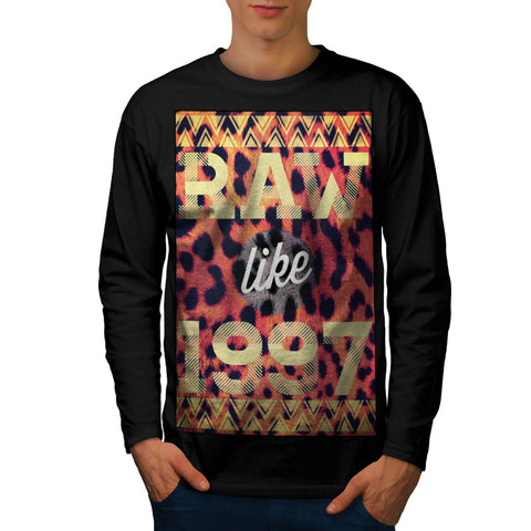 Raw Like 1997 Print Mens Long Sleeve T-Shirt