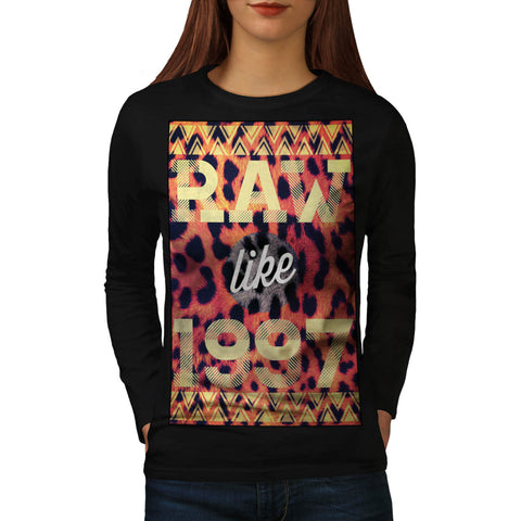 Raw Like 1997 Print Womens Long Sleeve T-Shirt