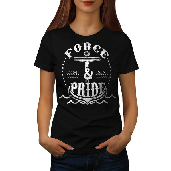 Force And Pride Life Womens T-Shirt