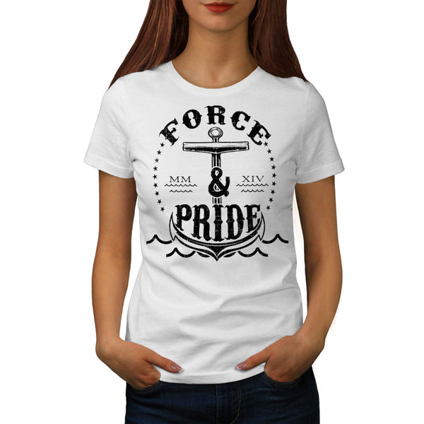 Force And Pride Life Womens T-Shirt