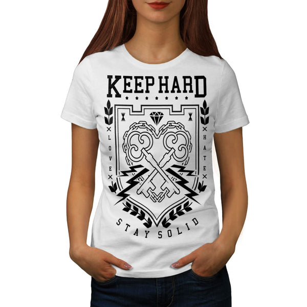 Keep Hard Stay Solid Womens T-Shirt