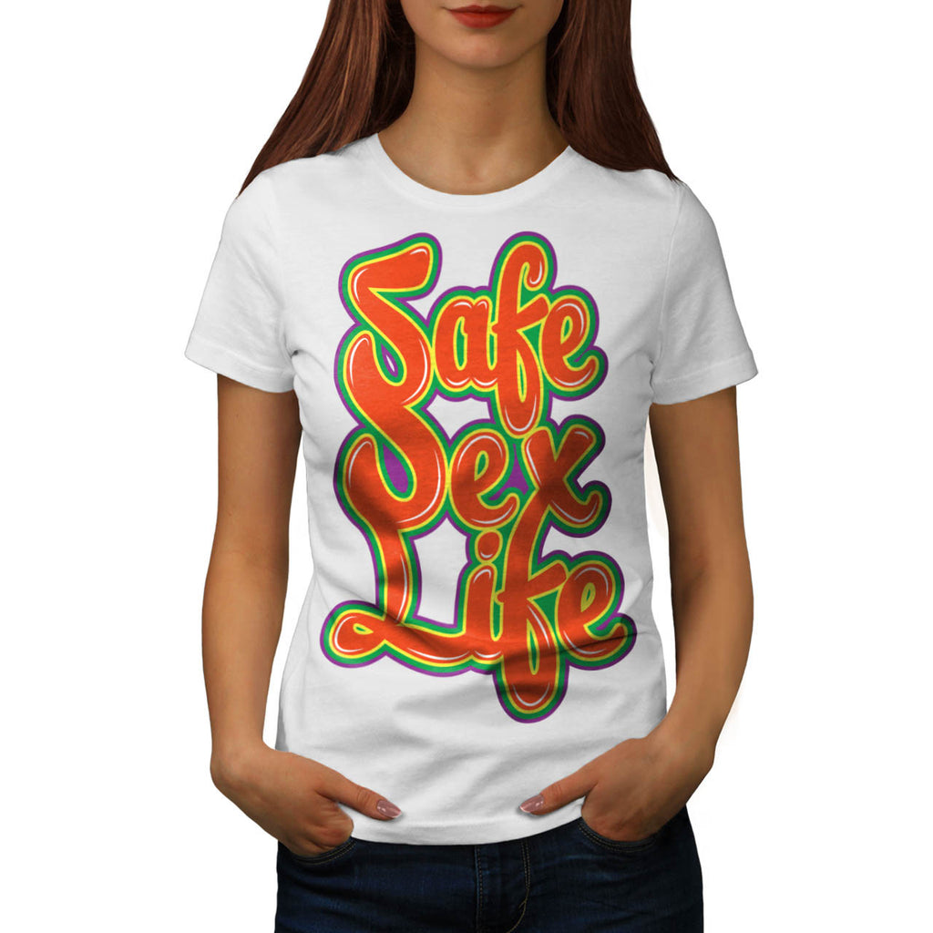 Safe Sex Life Party | Womens Black White Grey Red Royal Blue T-Shirt |  Wellcoda