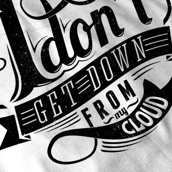 Don't Get Down Cloud Womens T-Shirt