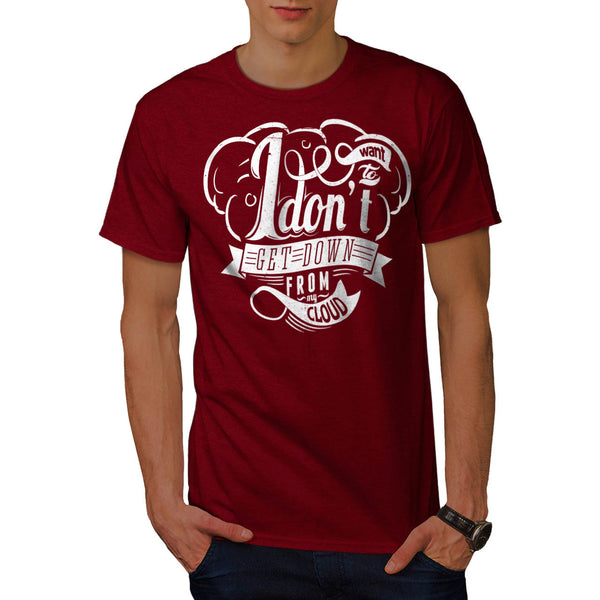 Don't Get Down Cloud Mens T-Shirt