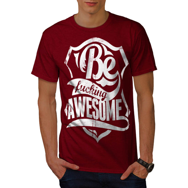 Be Fecking Awesome Mens T-Shirt