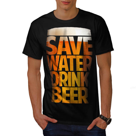 Save Water Drink Mens T-Shirt