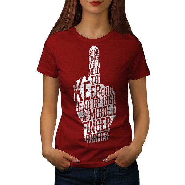 Middle Finger Higher Womens T-Shirt
