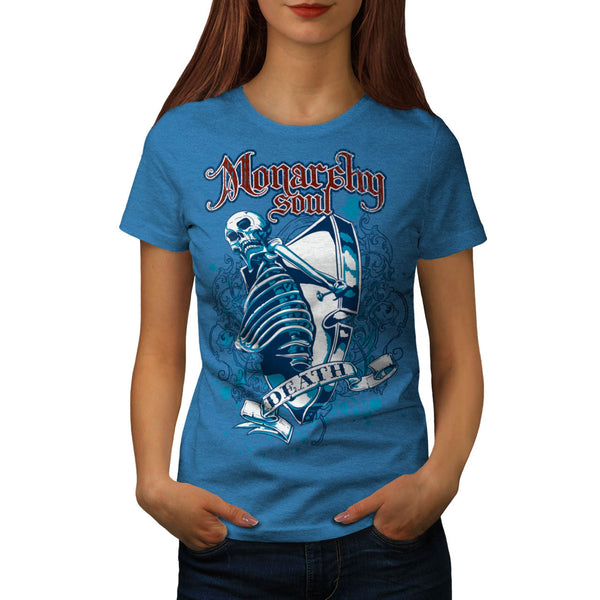 Monarchy Soul Death Womens T-Shirt