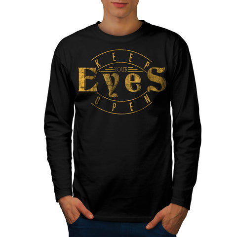 Keep Your Eyes Open Mens Long Sleeve T-Shirt