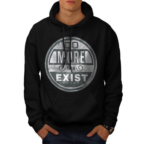 Do More Than Exist Mens Hoodie