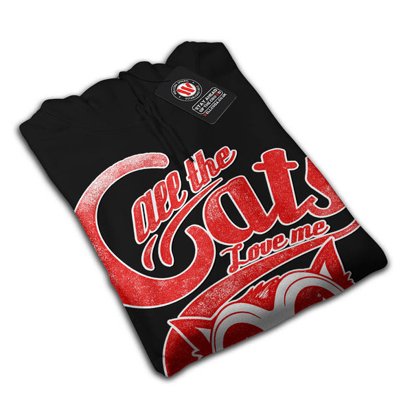 Call The Cats Love Me Mens Hoodie