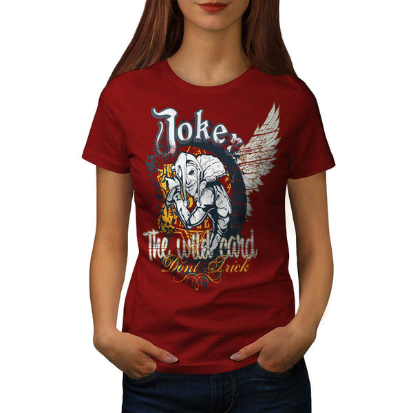 Trick The Joker Card Womens T-Shirt