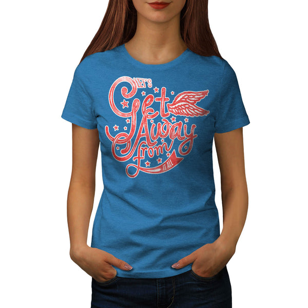 Get Away From It All Womens T-Shirt