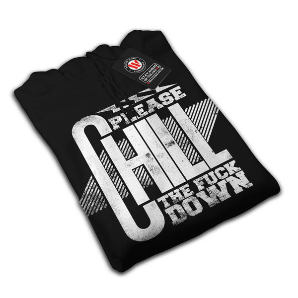 Chill Down Slogan Mens Hoodie