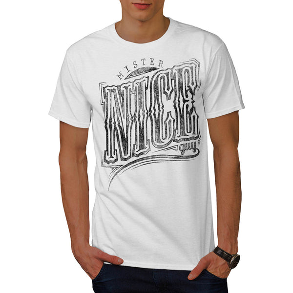 Mister Nice Guy Font Mens T-Shirt