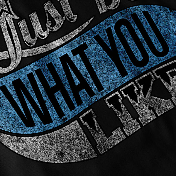 Just Do What You Like Womens Hoodie
