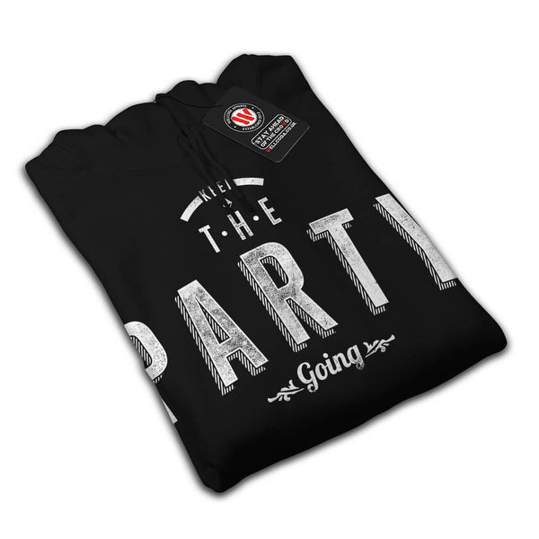 Keep The Party Going Womens Hoodie