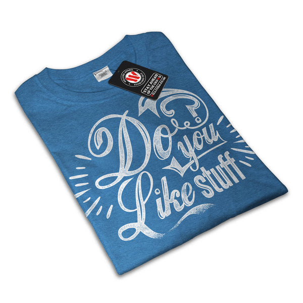 Do You Like Stuff USA Womens T-Shirt