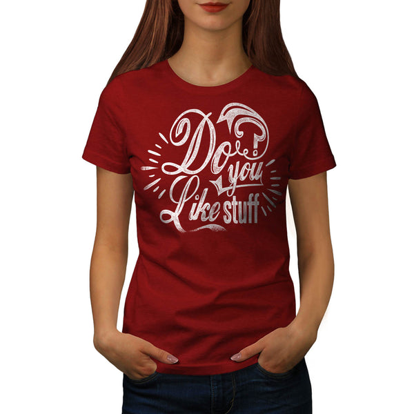 Do You Like Stuff USA Womens T-Shirt