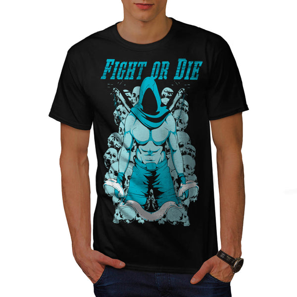 Fight or Die Warrior Mens T-Shirt